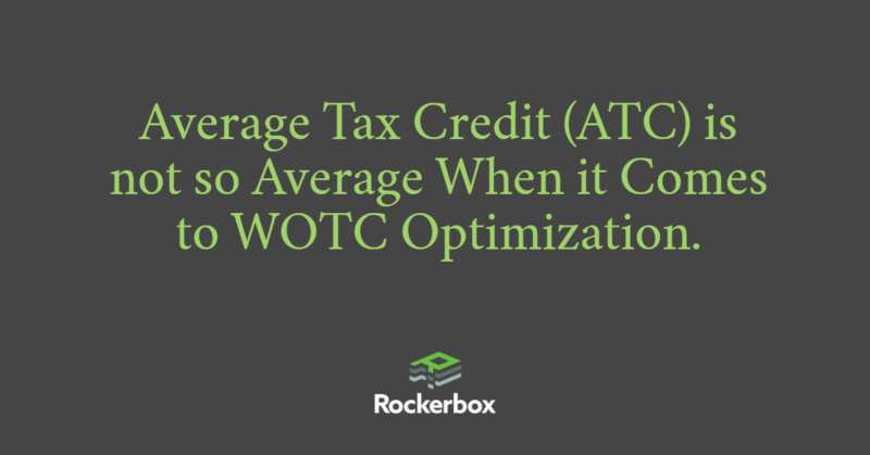 Average Tax Credit (ATC) Drives WOTC Optimization