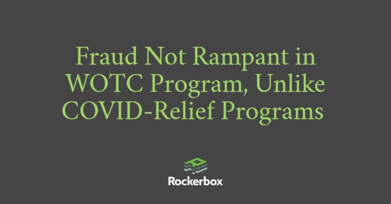 WOTC Does Not Have Fraud Like COVID-Relief