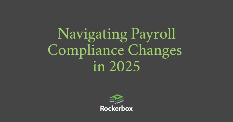2025 Payroll Compliance Changes