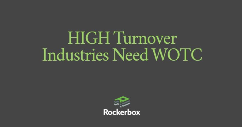 High Turnover Industries Need WOTC
