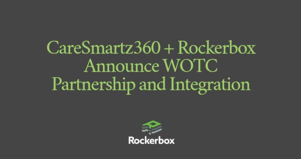 CareSmartz360 + Rockerbox Partner for WOTC Optimization