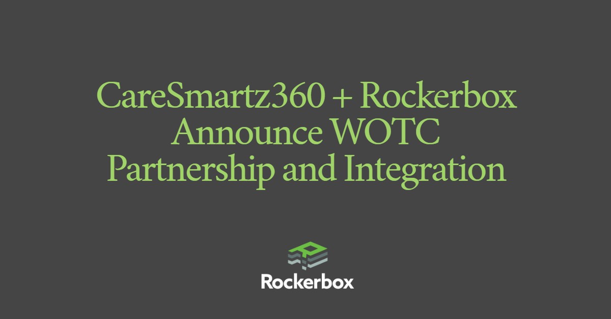 CareSmartz360 + Rockerbox Partner for WOTC Optimization