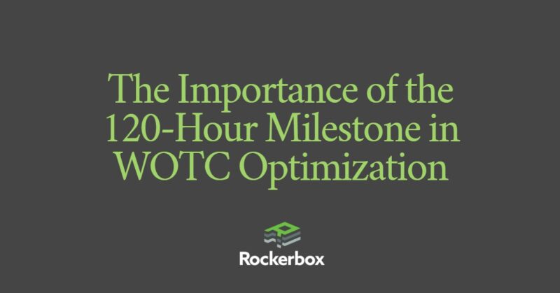 WOTC Optimization120-Hour Milestone Importance Rockerbox