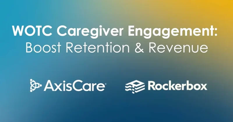 WOTC Caregiver Engagement To Boost Retention
